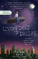 Living Dead in Dallas: A Sookie Stackhouse Novel